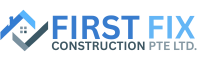 First Fix Construction Pte Ltd